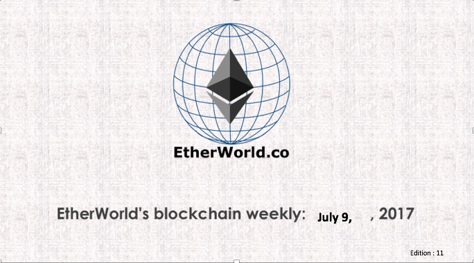 EtherWorld's weekly: July 9, 2017