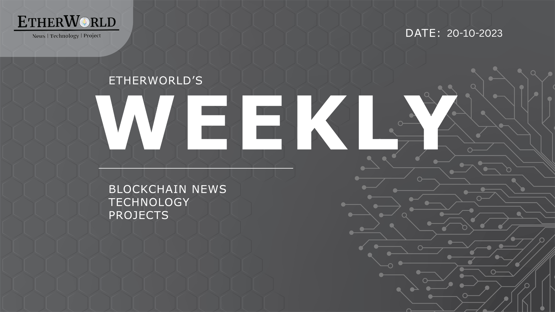 EtherWorld Weekly: 20th    October , 2023