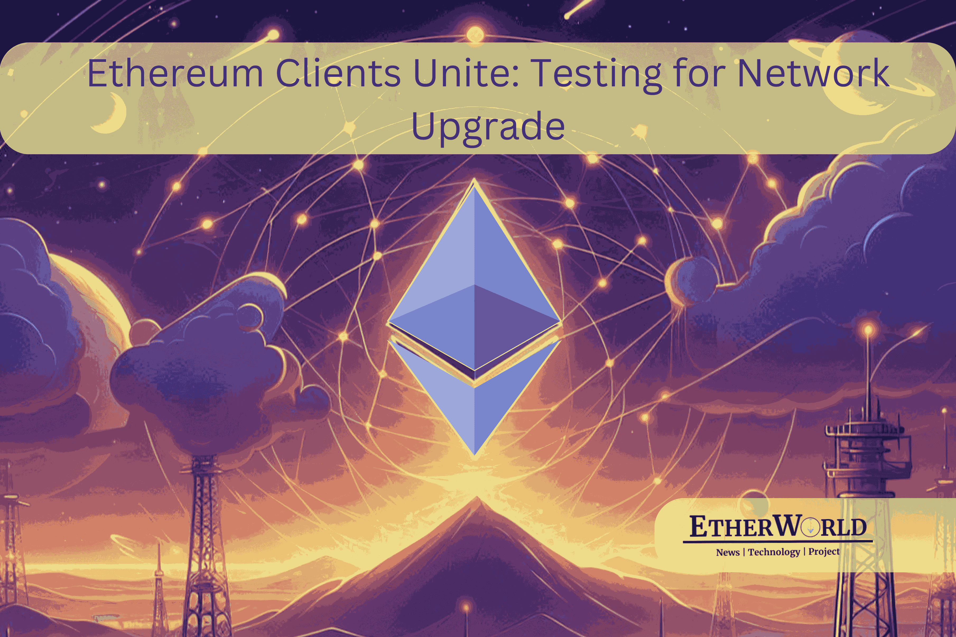 a-glimpse-into-acdc-dencun-interop-testing-call-ethereum -clients-unite-testing-for-network-upgrade