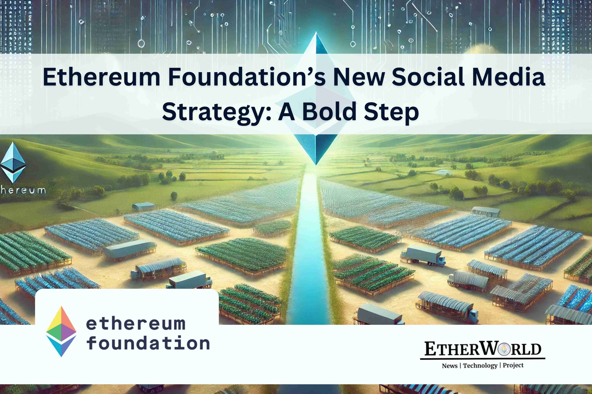 Ethereum Foundation’s Social Media Strategy: A Bold Step Toward Transparency and Decentralization