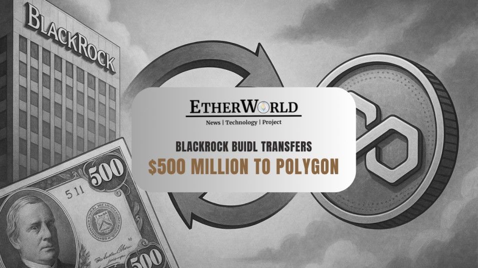 BlackRock BUIDL Transfers $500 Million to Polygon
