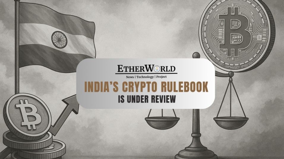 India’s Crypto Rulebook Is Under Review: What Triggered It & What Happens Next?