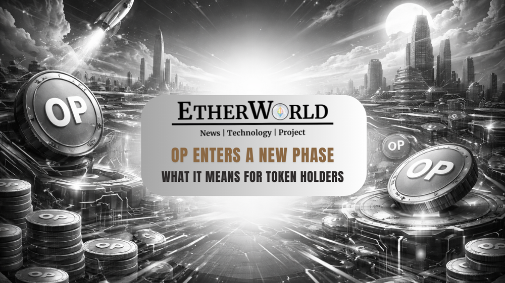 OP Enters a New Phase: What It Means for Token Holders