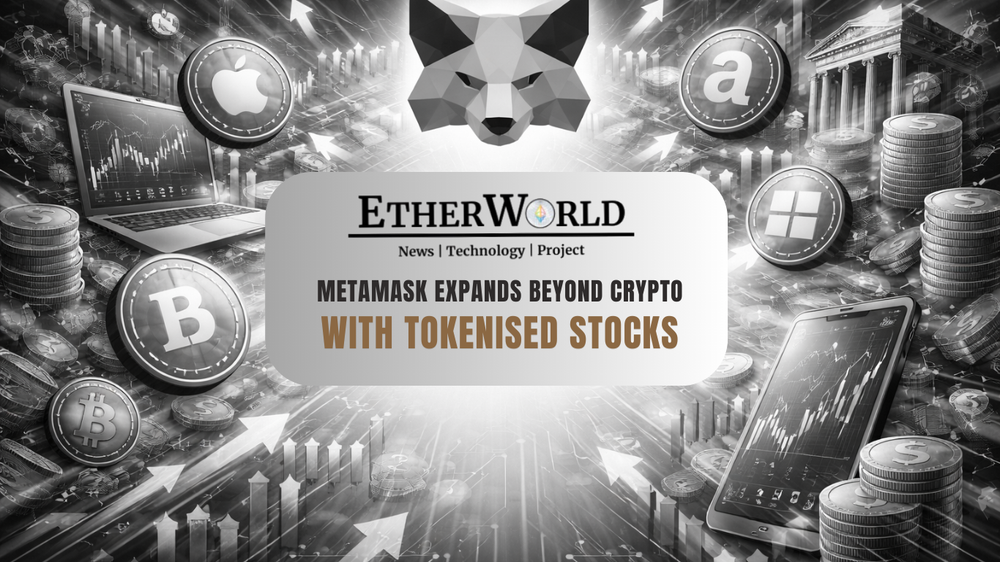 MetaMask Adds 200+ Tokenized US Stocks & ETFs