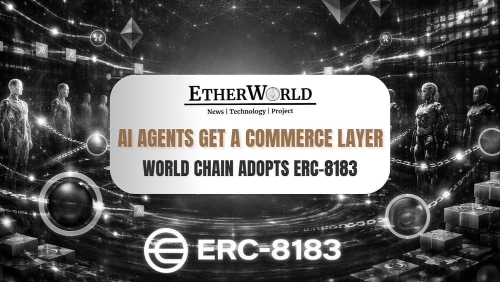 World Chain Adopts ERC-8183 as Commerce Layer for AI Agents