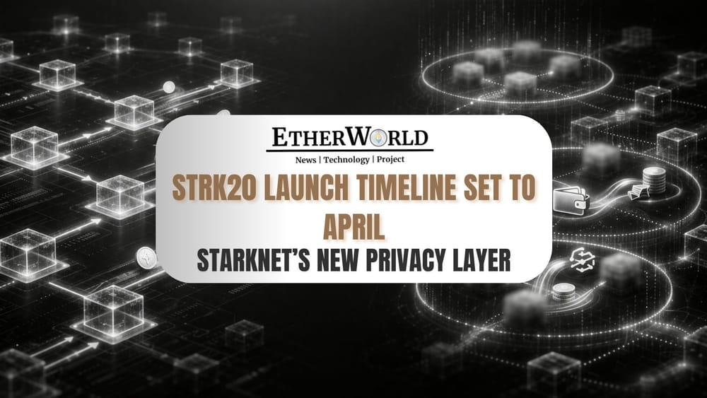 Starknet Targets April Launch for STRK20 Privacy Layer