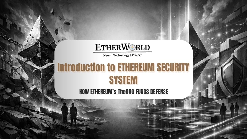 An Introduction to Ethereum’s DAO-Funded Security Model
