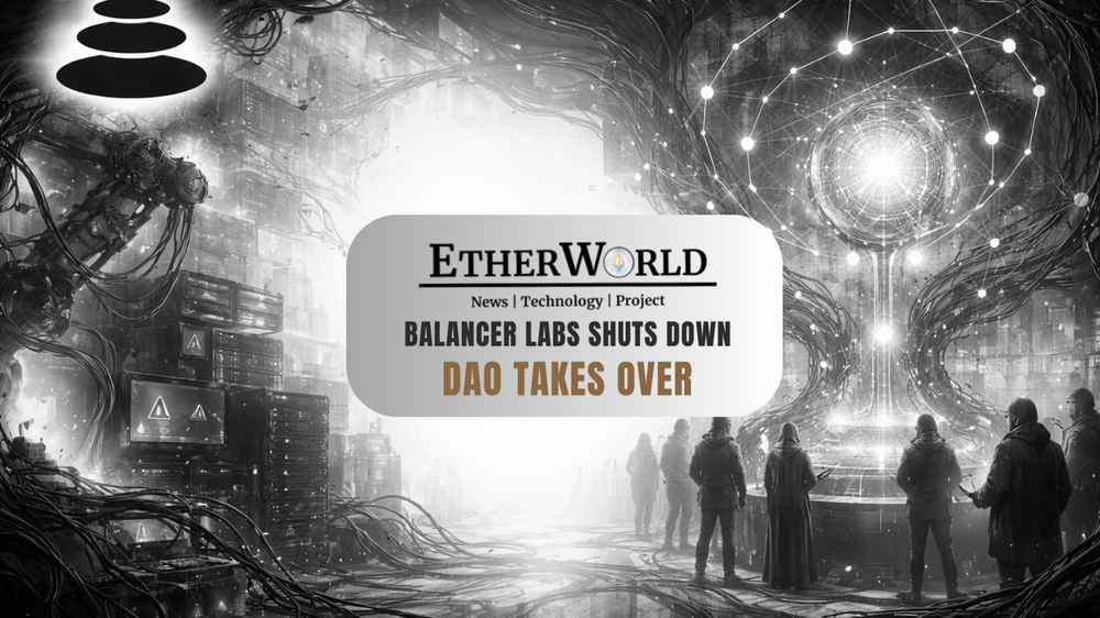 Balancer Labs Shuts Down, DAO Takes Over