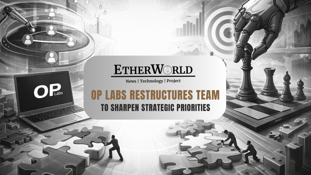 OP Labs Restructures Team to Sharpen Strategic Priorities
