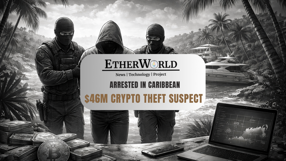$46M Crypto Theft Suspect Arrested in Caribbean