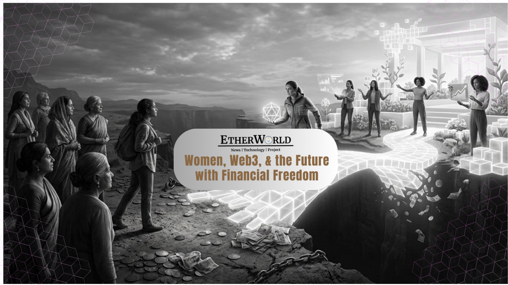 Women, Web3, & the Future of Financial Freedom