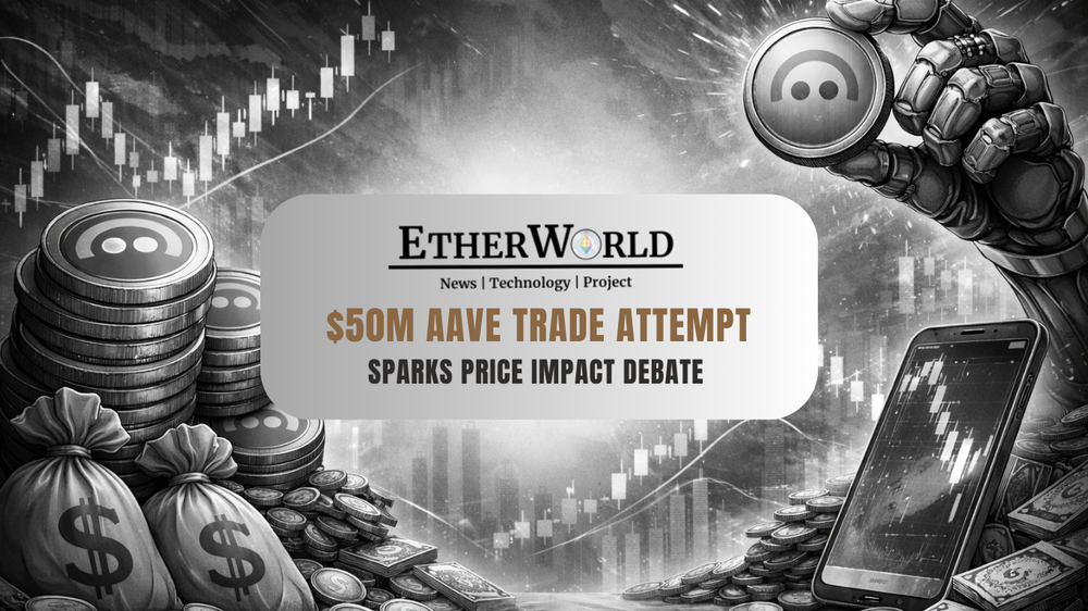 $50M AAVE Trade Attempt Sparks Price Impact Debate