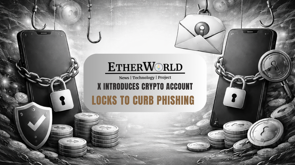 X Introduces Crypto Account Locks to Curb Phishing