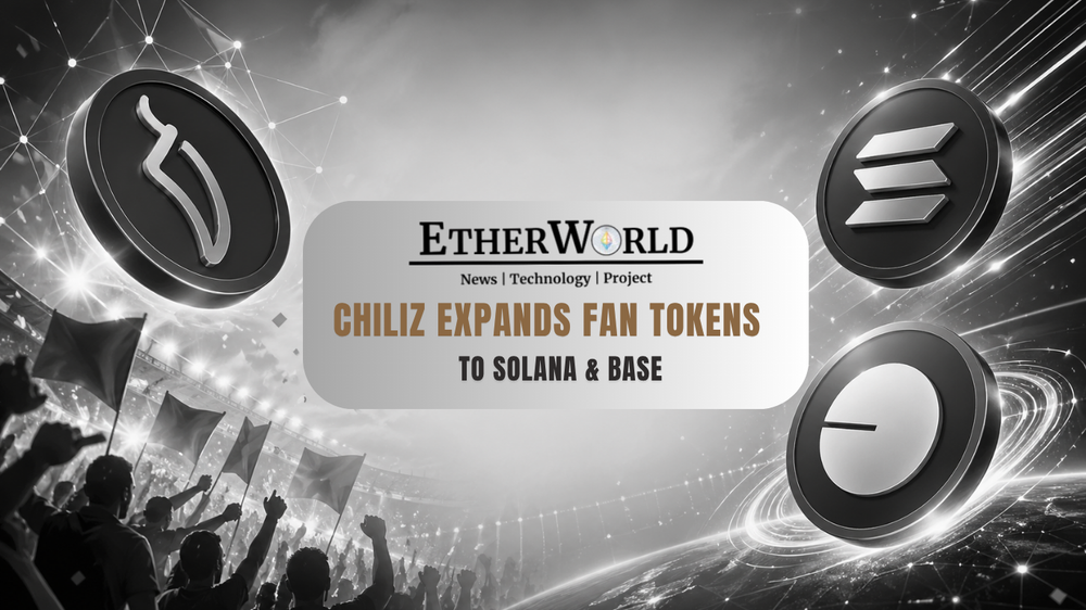 Chiliz Expands Fan Tokens to Solana & Base