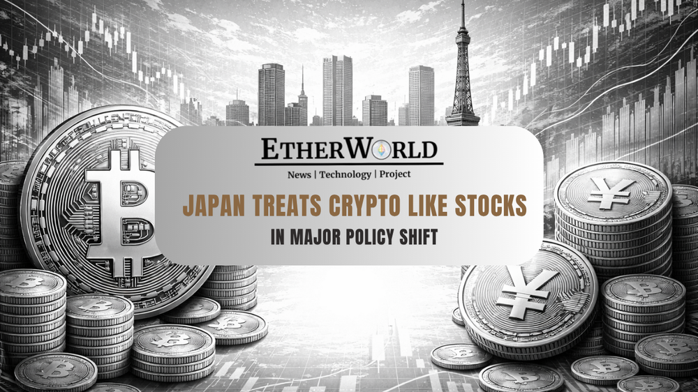 Japan Treats Crypto Like Stocks in Major Policy Shift