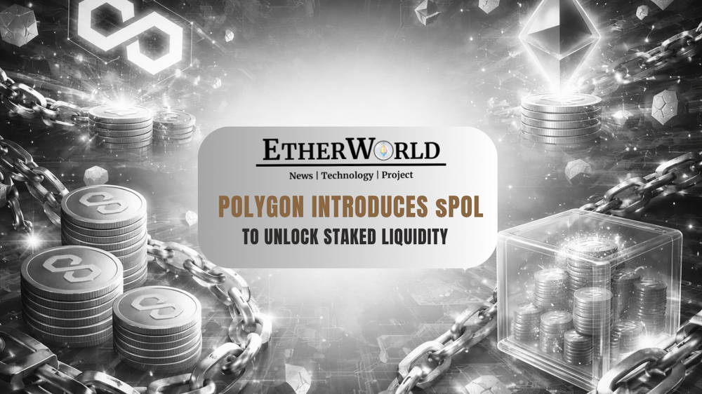 Polygon Introduces sPOL to Unlock Staked Liquidity