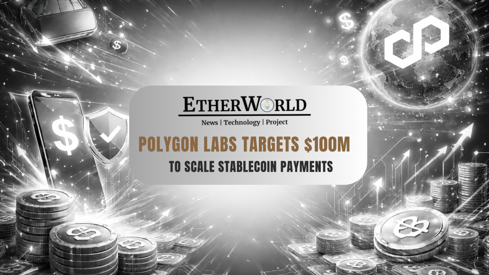 Polygon Labs Targets $100M to Scale Stablecoin Payments