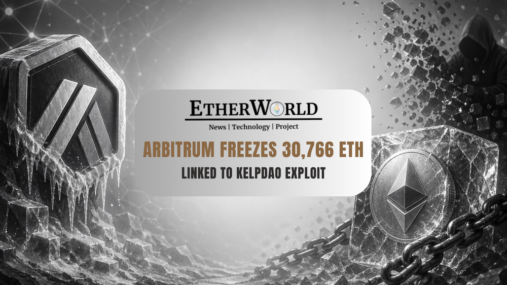 Arbitrum Freezes 30,766 ETH Linked to KelpDAO Exploit
