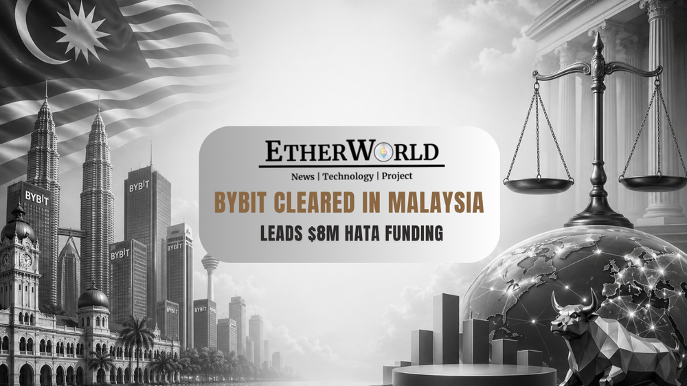 Bybit Cleared in Malaysia, Leads $8M Hata Funding