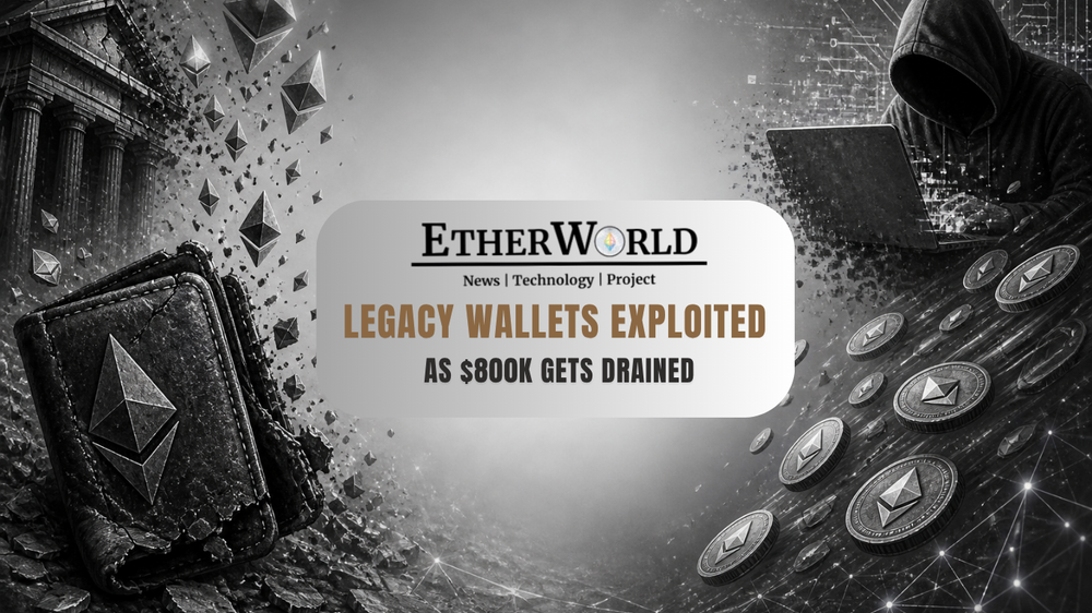 Legacy Ethereum Wallets Exploited as $800K Gets Drained