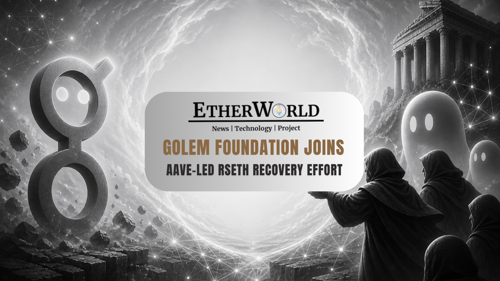 Golem Foundation Joins Aave-Led rsETH Recovery Effort