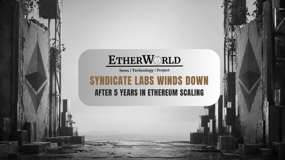 Syndicate Labs Winds Down After 5 Years in Ethereum Scaling