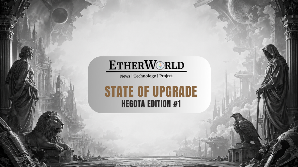 State of Upgrade – Hegota Edition #1