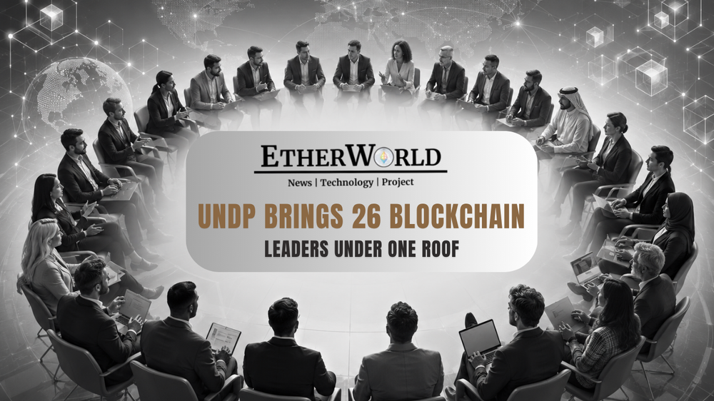 UNDP Brings 26 Blockchain Leaders Under One Roof