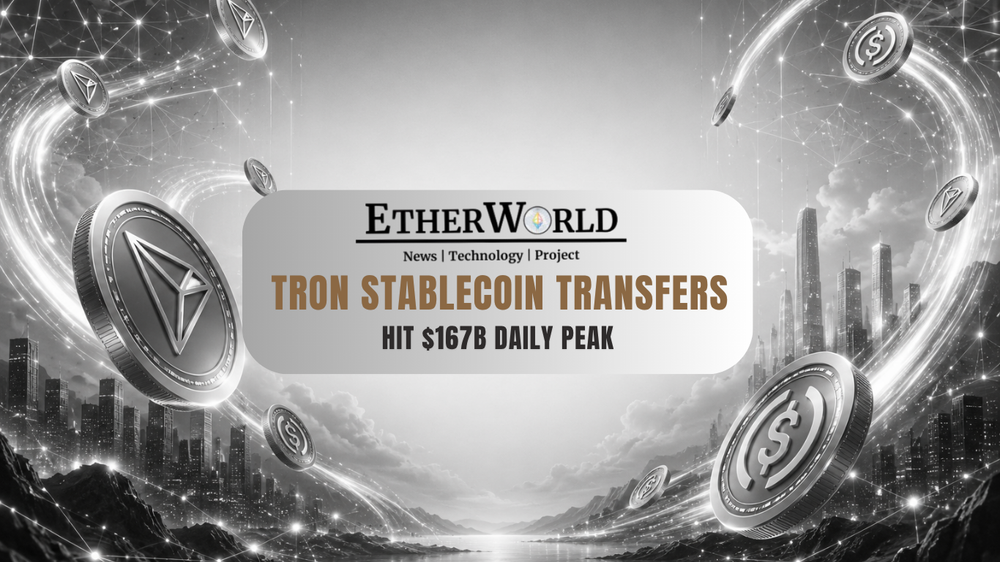 TRON Stablecoin Transfers Hit $167B Daily Peak