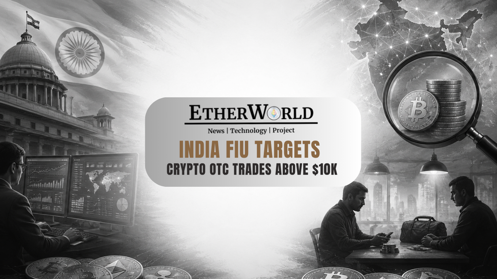 India FIU Targets Crypto OTC Trades Above $10K