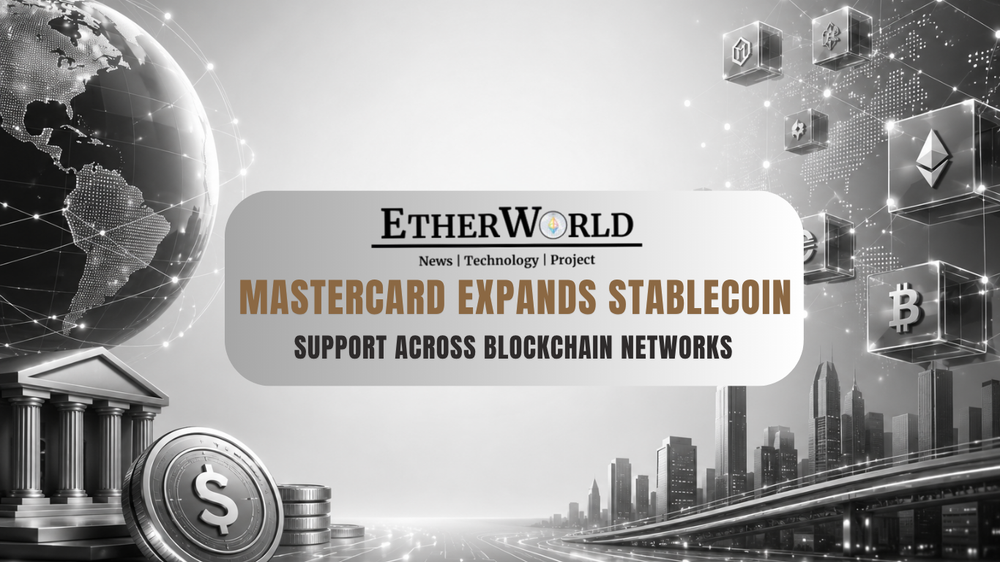 Mastercard Expands Stablecoin Support Across Blockchain Networks