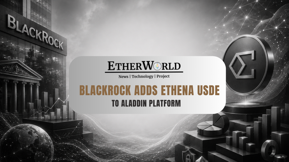 BlackRock Adds Ethena USDe to Aladdin Platform