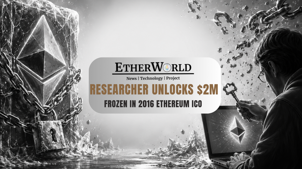 Researcher Unlocks $2M Frozen in 2016 Ethereum ICO