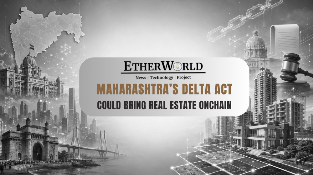 Maharashtra’s DELTA Act Could Bring Real Estate Onchain