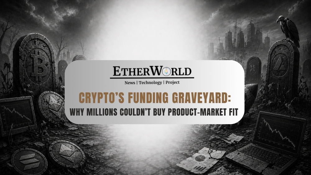 Crypto’s Funding Graveyard: Why Millions Couldn’t Buy Product-Market Fit