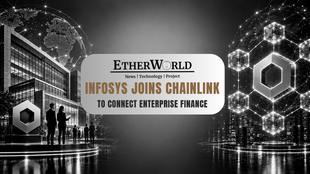 Infosys Joins Chainlink to Connect Enterprise Finance
