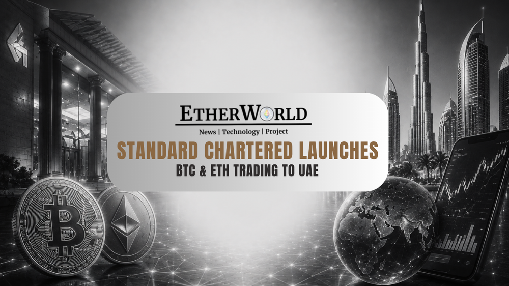 Standard Chartered Launches BTC & ETH Trading to UAE