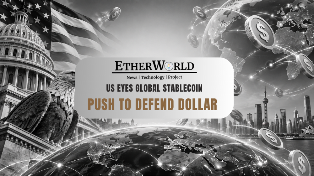 US Eyes Global Stablecoin Push to Defend Dollar