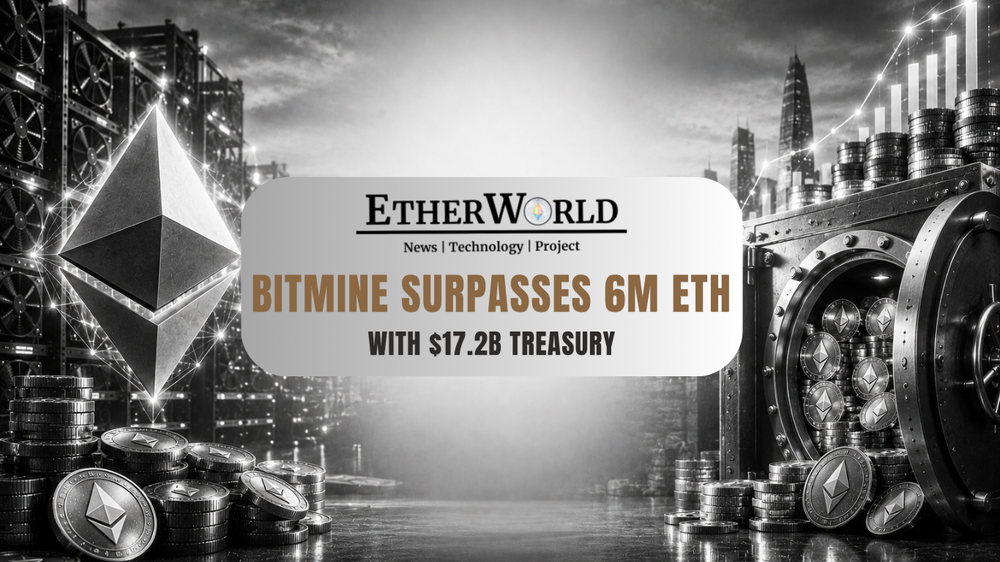 BitMine Surpasses 6M ETH With $17.2B Treasury