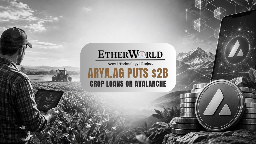Arya.ag Puts $2B Crop Loans on Avalanche