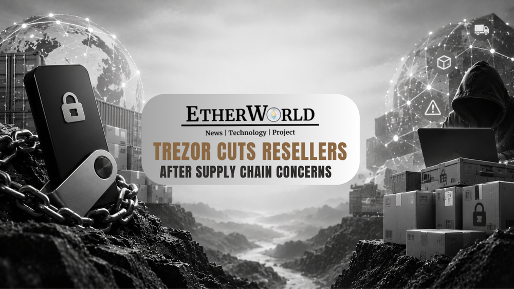 Trezor Cuts Resellers After Supply Chain Concerns