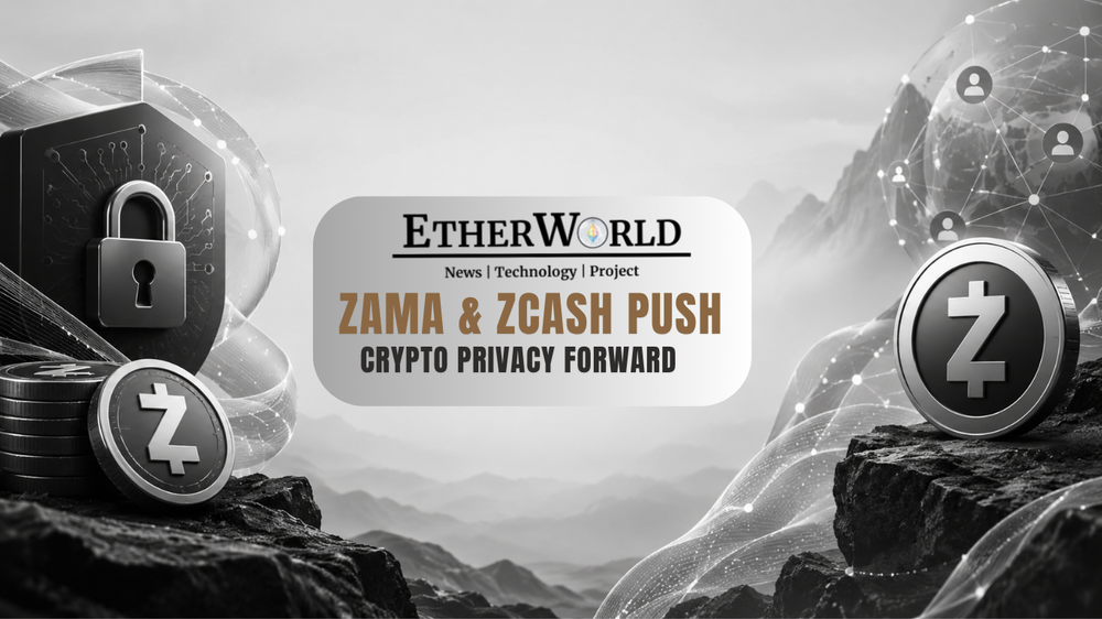 Zama & Zcash Push Crypto Privacy Forward
