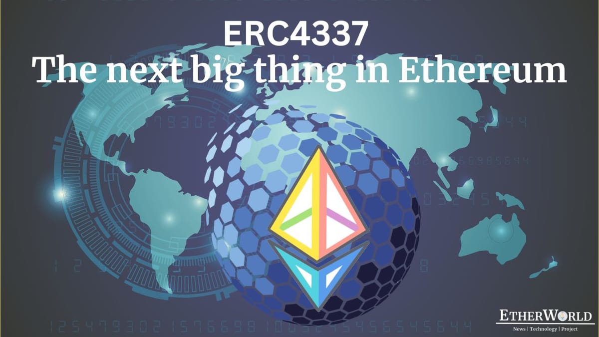 ERC4337 The next big thing in Ethereum.