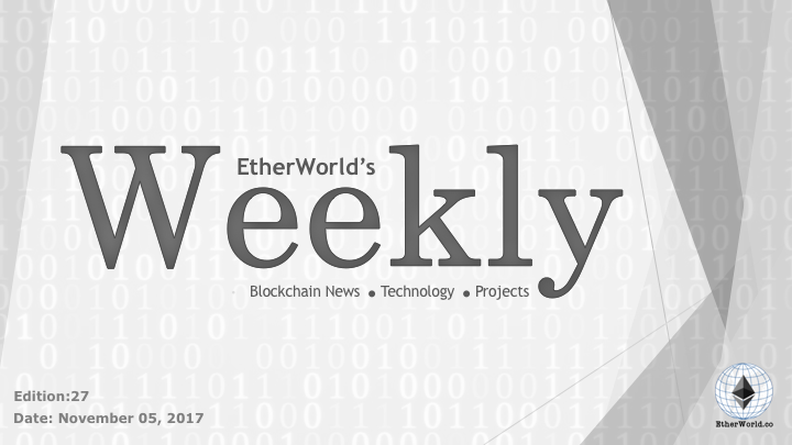 EtherWorld's weekly: November 5, 2017
