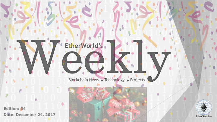 EtherWorld's weekly: December 24, 2017
