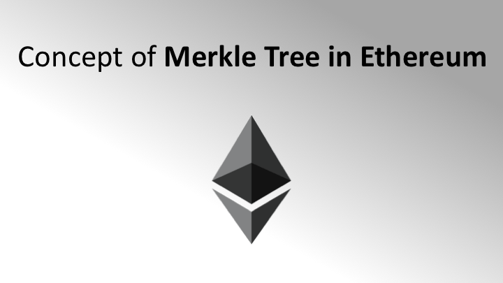 Concept of Merkle Tree in Ethereum