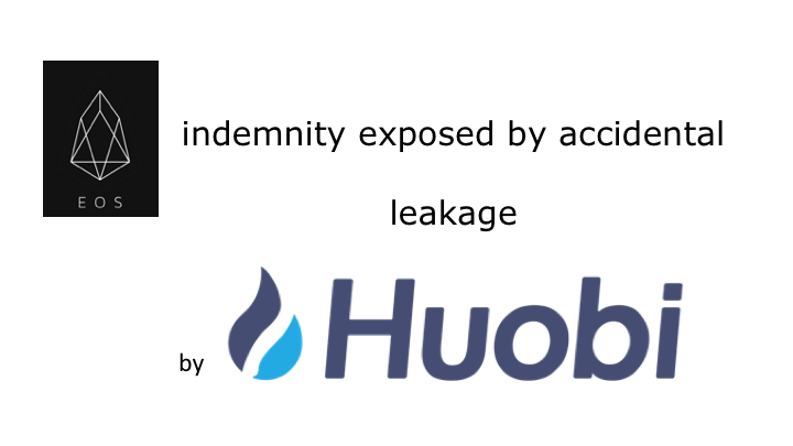 EOS indemnity exposed by accidental leakage