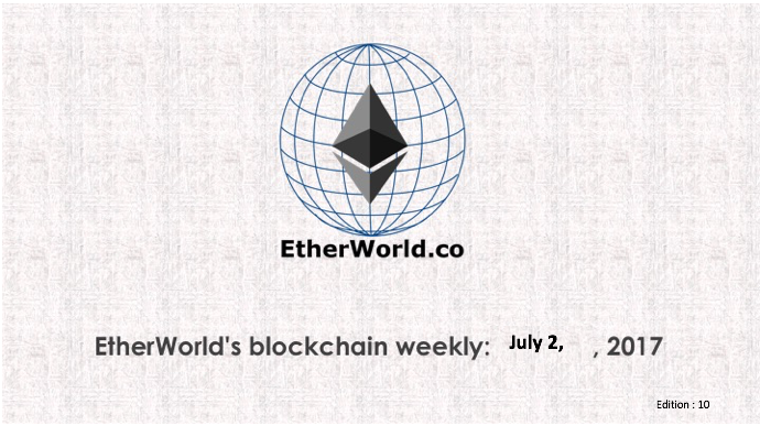 EtherWorld's weekly: July 2, 2017