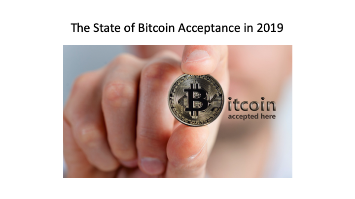 The State of Bitcoin Acceptance in 2019