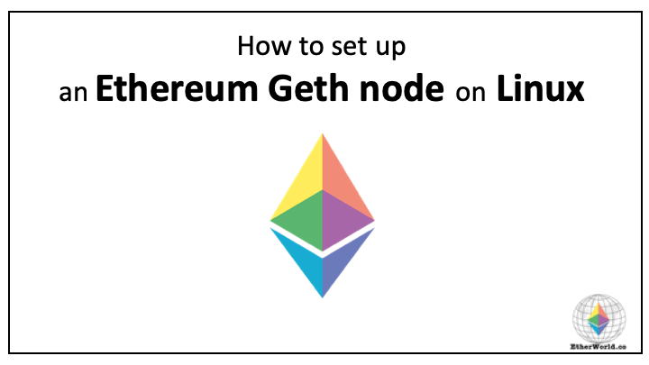 How to set up an Ethereum Geth node on Linux